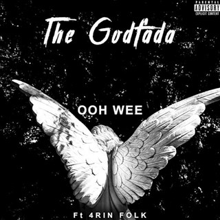 Ooh Wee by The Godfada ft 4Rin Folk Download