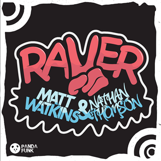 Raver by Matt Watkins & Nathan Thomson Download