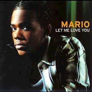 Let Me Love You by Mario Download