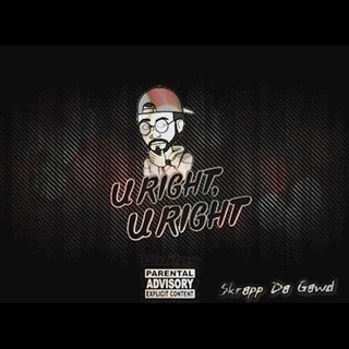 U Right U Right by Skrapp Da Gawd Download