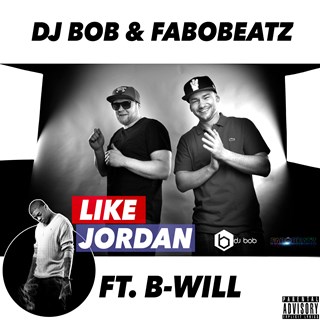 Like Jordan by DJ BoB & Fabobeatz ft B Will Download