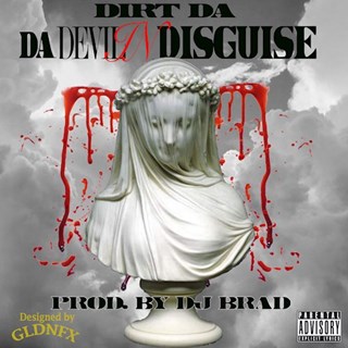 The Devil In Disguise by Dirt Da Download