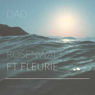 Dad by Rosenwalt ft Fleurie Download