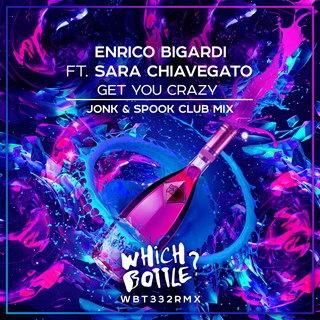 Get You Crazy by Enrico Bigardi ft Sara Chiavegato Download