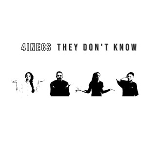 They Dont Know by 4Inecs Download