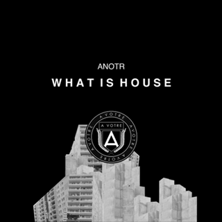 What Is House by Anotr Download