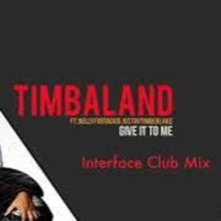 Timbaland Give It To Me by Interface Download