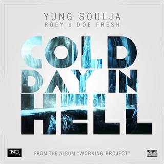 Cold Day In Hell by Ys ft Doe Fresh & Roey Norwood Download