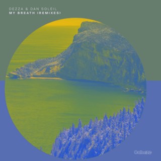 My Breath by Dezza & Dan Soleil Download
