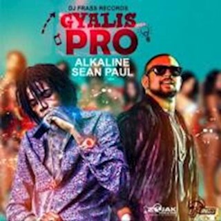 Gyalis Pro by Alkaline & Sean Paul Download