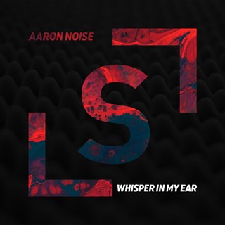 Whisper In My Ear by Aaron Noise Download