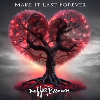 Make It Last Forever by Koffee Brown Download