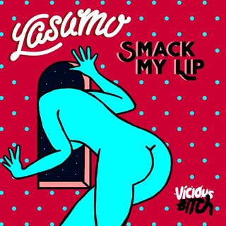Smack My Lip by Yasumo Download