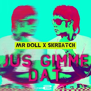 Jus Gimme Dat by Mr Doll Download