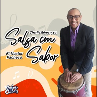 Salsa Con Sabor by Charlie Perez & Su Salsa Con Sabor ft Nestor Pacheco Download