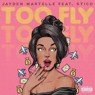 Too Fly by Jayden Martelle ft Stico Download