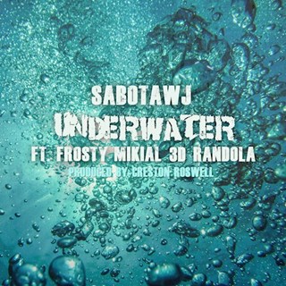 Underwater by Sabotawj ft Frosty, Mikial, 3D & Randola Download
