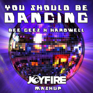 You Should Be Dancing by Bee Gees X Hardwell Download