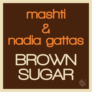 Brown Sugar by Mashti & Nadia Gattas Download