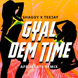 Gyal Dem Time by Shaggy ft Teejay Clean Download