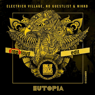 Eutopia by Electrick Village, No Guestlist & Nikko Download