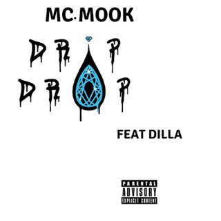 Drip Drop by Mc Mook ft Dilla Download