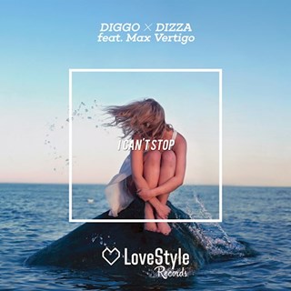 I Cant Stop by Diggo & Dizza ft Max Vertigo Download