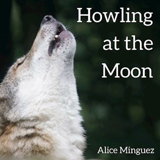 Howling At The Moon by Alice Minguez Download