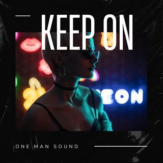 Keep On by One Man Sound Download