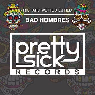 Bad Hombres by Richard Wette X DJ Red Download