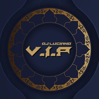 V I P by DJ Luciano Download