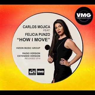 How I Move by Carlos Mojica ft Felicia Punzo Download