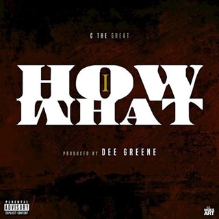 How I What by C The Great Download
