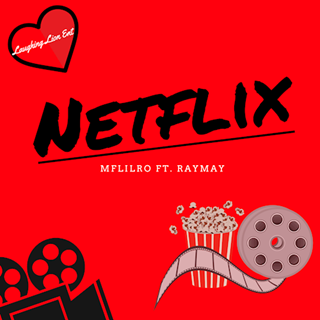 Netflix by MF Lil Ro ft Raymay Download