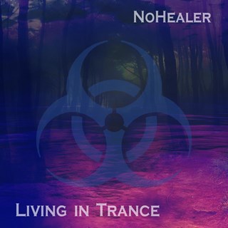 Living In Trance by Nohealer Download