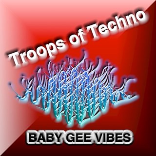 Troops Of Techno by Baby Gee Vibes Download