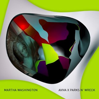 Martha Washington by Aviva X Parks N Wreck Download