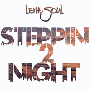 Steppin 2 Night by Lena Soul Download