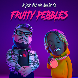 Fruity Pebbles by DJ Louie Styles ft Rich The Kid Download