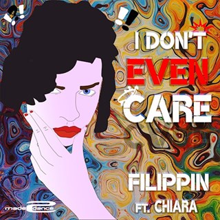 I Dont Even Care by Filippin Download