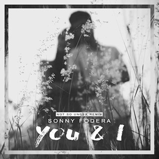 You & I by Sonny Fodera Download