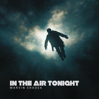 In The Air Tonight by Marvin Shadex Download