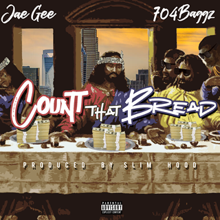 Count That Bread by 704 Baggz ft Jae Gee Download