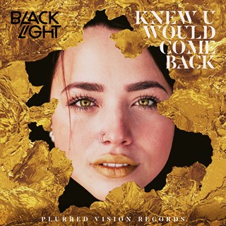 Knew U Would Come Back by Blacklight Download