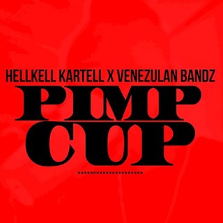 Pimp Cup by Hellkell Kartell ft DJ Bandz Download