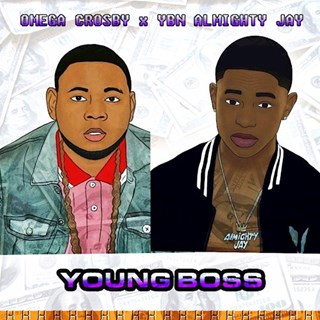 Young Boss by Omega Crosby ft YBN Almighty Jay Download