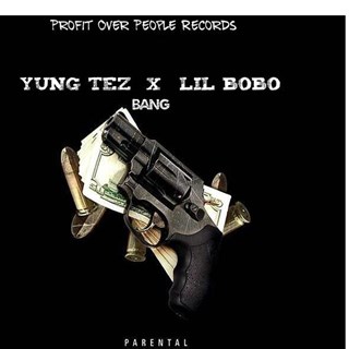 Bang by Yung Tez ft Lil Bobo Download