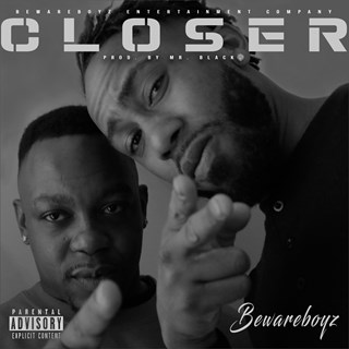 Closer by Beware Boyz Download