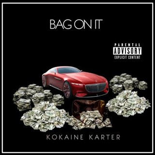 Bag On It by Kokaine Karter Download
