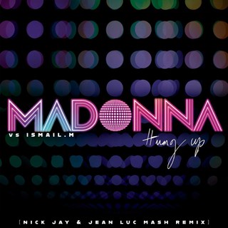 Hung Up by Madonna vs Ismail M Download